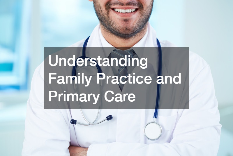 Understanding Family Practice and Primary Care