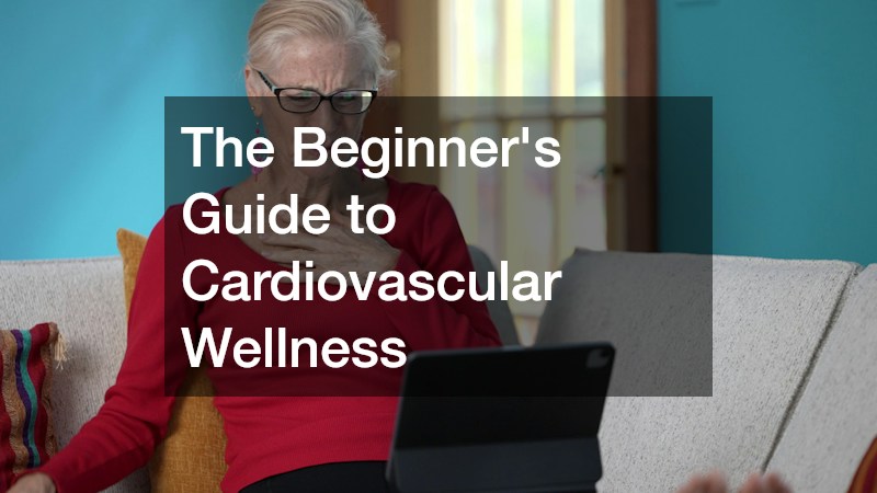 The Beginners Guide to Cardiovascular Wellness
